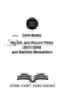 Zer0 Books Recent and Future Titlesand Backlist Bestsellers  JOHN HUNT PUBLISHING
