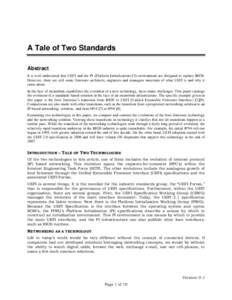 A Tale of Two Standards Abstract It is well understood that UEFI and the PI (Platform Initialization) [3] environment are designed to replace BIOS. However, there are still some firmware architects, engineers and manager