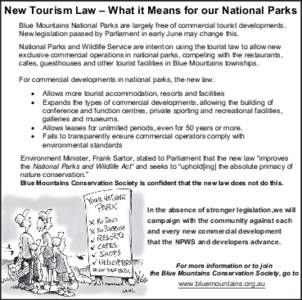 New Tourism Law – What it Means for our National Parks Blue Mountains National Parks are largely free of commercial tourist developments. New legislation passed by Parliament in early June may change this. National Par