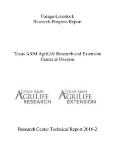 Forage-Livestock Research Progress Report Texas A&M AgriLife Research and Extension Center at Overton