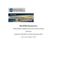 README Document for Global Land Data Assimilation System Version 2 (GLDAS-2) Products Prepared by Hualan Rui (GES DISC) and Hiroko Beaudoing (HSL) Last revised, August 1, 2016