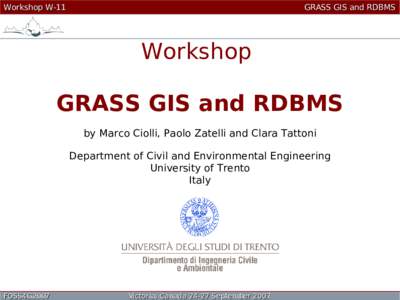 Workshop W-11  GRASS GIS and RDBMS Workshop GRASS GIS and RDBMS