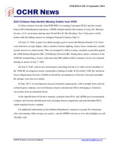 OCHR NEWS  FOR RELEASE 12 September 2014 DoD Civilians Help Identify Missing Soldier from WWII Civilian scientists from the Joint POW/MIA Accounting Command (JPAC) and the Armed