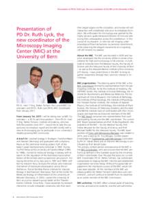 Presentation of PD Dr. Ruth Lyck, the new coordinator of the MIC at the University of Bern  Presentation of PD Dr. Ruth Lyck, the new coordinator of the Microscopy Imaging