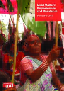 Land Matters: Dispossession and Resistance November 2015  Poverty is an outrage against humanity.