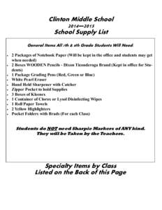 Clinton Middle School 2014—2015 School Supply List General Items All 7th & 8th Grade Students Will Need:  