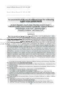 Journal of Marine Research, 65, 345– 416, 2007  An assessment of the use of sediment traps for estimating upper ocean particle fluxes by Ken O. Buesseler1, Avan N. Antia2, Min Chen3, Scott W. Fowler4,5, Wilford D. Gard