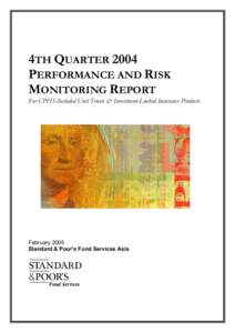 4TH QUARTER 2004 PERFORMANCE AND RISK MONITORING REPORT For CPFIS-Included Unit Trusts & Investment-Linked Insurance Products  February 2005