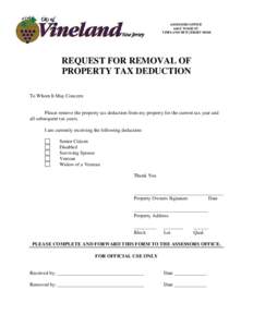 ASSESSORS OFFICE 640 E WOOD ST VINELAND NEW JERSEY[removed]REQUEST FOR REMOVAL OF PROPERTY TAX DEDUCTION