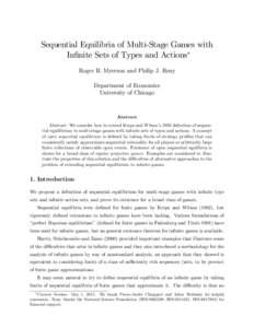 Sequential Equilibria of Multi-Stage Games with In…nite Sets of Types and Actions Roger B. Myerson and Philip J. Reny Department of Economics University of Chicago