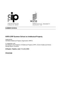SUMMER SCHOOL  WIPO-CPIP Summer School on Intellectual Property organized by the World Intellectual Property Organization (WIPO) in cooperation with