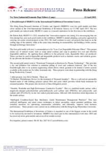 Press Release To: News/ Industrial/Economic Page Editors (2 page) 22 AprilA Breakthrough of HKRITA in the International Exhibition of Inventions Geneva