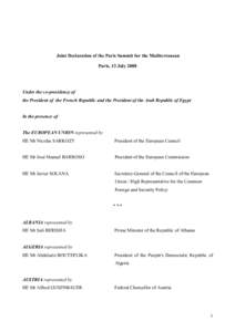 Joint Declaration of the Paris Summit for the Mediterranean Paris, 13 July 2008 Under the co-presidency of the President of the French Republic and the President of the Arab Republic of Egypt