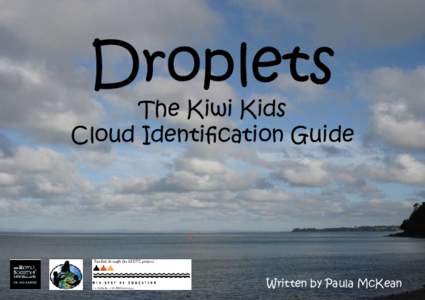 Droplets  The Kiwi Kids Cloud Identification Guide  Written by Paula McKean