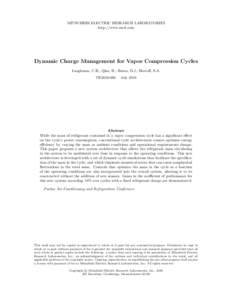 MITSUBISHI ELECTRIC RESEARCH LABORATORIES http://www.merl.com Dynamic Charge Management for Vapor Compression Cycles Laughman, C.R.; Qiao, H.; Burns, D.J.; Bortoff, S.A. TR2016-086