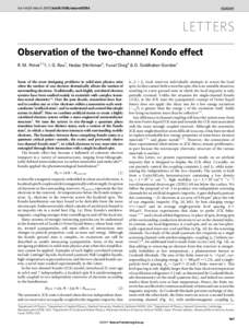 Vol 446 | 8 March 2007 | doi:nature05556  LETTERS Observation of the two-channel Kondo effect R. M. Potok1,3{, I. G. Rau2, Hadas Shtrikman4, Yuval Oreg4 & D. Goldhaber-Gordon1
