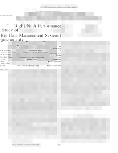 2015 IEEE International Conference on Big Data (Big Data)  BigFUN: A Performance Study of Big Data Management System Functionality Pouria Pirzadeh University of California Irvine