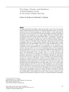 The Status, Threats, and Resilience of Reef-Building Corals of the Saudi Arabian Red Sea Andrew W. Bruckner and Alexandra C. Dempsey  Abstract