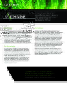 CASE STUDY  vXchnge and TechLAB Innovation Center Create a One Stop Shop for Tech Startups to Thrive