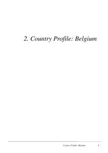 2.Country Profile: Belgium  Country Profile: Belgium 1