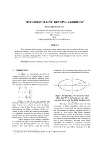 FIXED-POINT ELLIPSE DRAWING ALGORITHM 1 Ramón Mollá, Roberto Vivó Department of Computer Systems and Computation Polytechnical University of Valencia, Camino de Vera, [removed]Valencia Spain