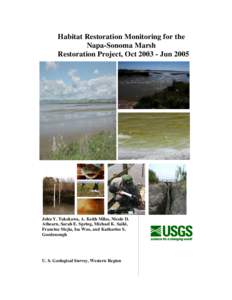 Habitat Restoration Monitoring for the Napa-Sonoma Marsh Restoration Project, OctJun 2005 John Y. Takekawa, A. Keith Miles, Nicole D. Athearn, Sarah E. Spring, Michael K. Saiki,
