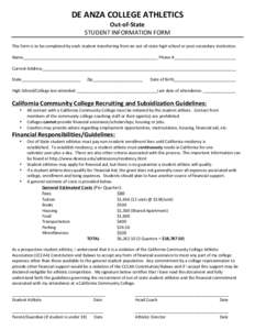 DE	
  ANZA	
  COLLEGE	
  ATHLETICS	
   Out-­‐of-­‐State	
   STUDENT	
  INFORMATION	
  FORM	
     This	
  form	
  is	
  to	
  be	
  completed	
  by	
  each	
  student	
  transferring	
  from	
  a