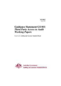GS 011 (April[removed]Guidance Statement GS 011 Third Party Access to Audit Working Papers