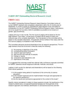 NARST 2017 Outstanding Doctoral Research Award FIRST CALL The NARST Outstanding Doctoral Research Award Selection Committee invites all current NARST members who completed a dissertation within the 15 months prior to Sep