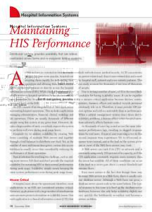 Hospital Information Systems  Maintaining HIS Performance Distributed caching provides scalability that can relieve overloaded server farms and re-invigorate listless systems.