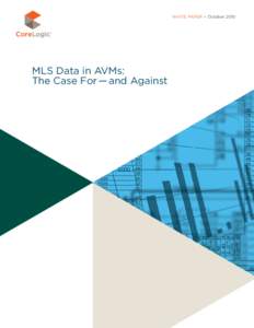 White Paper4 October[removed]MLS Data in AVMs: The Case For — and Against  White Paper MLS Data in AVMs: The Case For — and Against