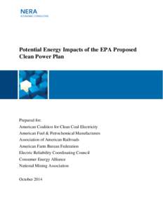 Potential Energy Impacts of the EPA Proposed Clean Power Plan Prepared for: American Coalition for Clean Coal Electricity American Fuel & Petrochemical Manufacturers