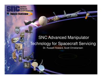 Microsoft PowerPoint - SNC Advanced Manipulator Technology for Spacecraft Servicing, r5.pptx
