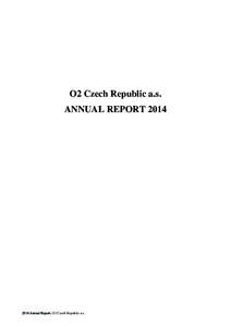 O2 Czech Republic a.s. ANNUAL REPORTAnnual Report, O2 Czech Republic a.s.  1