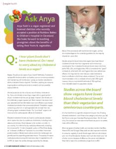 vegan health  Ask Anya Anya Todd is a vegan registered and licensed dietitian who recently accepted a position at Rainbow Babies