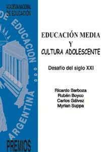 EDUCACIÓN MEDIA Y CULTURA ADOLESCENTE ACADEMIA NACIONAL DE EDUCACIÓN PREMIOS