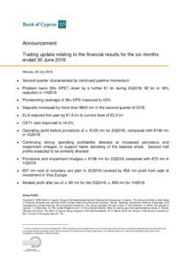 Announcement Trading update relating to the financial results for the six months ended 30 June 2016 Nicosia, 28 July 2016  