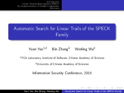 Introduction Linear Cryptanalysis Against SPECK An Implementation of Wallén’s Algorithm Summary  Automatic Search for Linear Trails of the SPECK