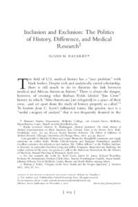 Inclusion and Exclusion: The Politics of History, Difference, and Medical Research† SUSAN M. REVERBY*  field of U.S. medical history has a “race problem” with