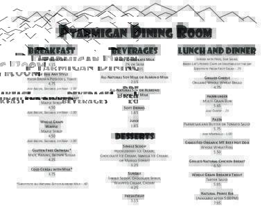 Ptarmigan Dining Room Breakfast Beverages  Lunch and Dinner