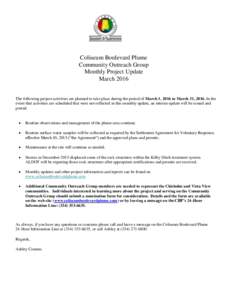 Coliseum Boulevard Plume Community Outreach Group Monthly Project Update MarchThe following project activities are planned to take place during the period of March 1, 2016 to March 31, 2016. In the