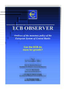 ECB OBSERVER Analyses of the monetary policy of the European System of Central Banks Can the ECB do more for growth?