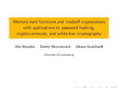 Memory-hard functions and tradeoff cryptanalysis with applications to password hashing, cryptocurrencies, and white-box cryptography