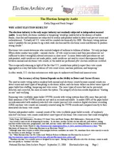ElectionArchive.org The Election Integrity Audit Kathy Dopp and Frank Stenger1 WHY AUDIT ELECTION RESULTS? The elections industry is the only major industry not routinely subjected to independent manual audits. In any fi