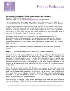Press Release For photos, interviews, videos, press tickets, etc. contact: Kimberly Wadycki, Managing DirectorX 5, or  (preferred) Sharr White’s New Play The Other Place Closes Ou