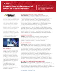 Dynamic video produces powerful results for systems integrator Silicon Mechanics, Inc. is a leading provider of servers, storage and high-performance computing technologies to the world’s