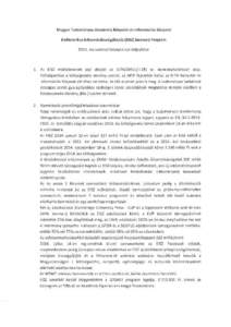 Magyar Tudományos Akadémia Könyvtár és Információs Központ Elektronikus Információszolgáltatás (EISZ) Nemzeti Program 2014. évi szakmai feladatainak teljesítése 1. Az EISZ működésének jogi alapját az 