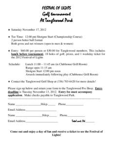 FESTIVAL OF LIGHTS  Golf tournament At Tanglewood Park ♦ Saturday November 17, 2012 ♦ Tee Time: 12:00 pm Shotgun Start (Championship Course)