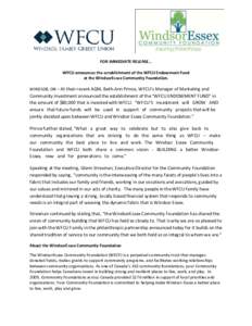 FOR IMMEDIATE RELEASE… WFCU announces the establishment of the WFCU Endowment Fund at the WindsorEssex Community Foundation. WINDSOR, ON – At their recent AGM, Beth-Ann Prince, WFCU’s Manager of Marketing and  Comm