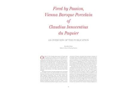 Fired by Passion, Vienna Baroque Porcelain of Claudius Innocentius du Paquier AN OVERVIEW OF THE PUBLICATION